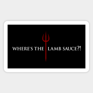 Gordon Ramsay, where's the lamb sauce Magnet